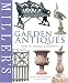Garden Antiques: How to Source & Identify (Miller's Guides)