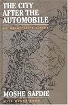 The City After the Automobile: An Architect's Vision
