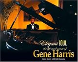 Elegant Soul: The Life And Music Of Gene Harris