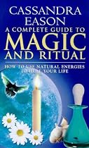 The Complete Book of Magic and Ritual