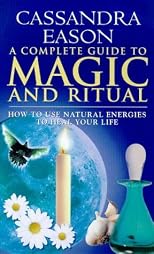The Complete Guide to Magic and Ritual