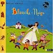 Blanche-Neige (1CD audio)