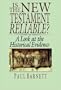 Is the New Testament Reliable?: A Look at the Historical Evidence