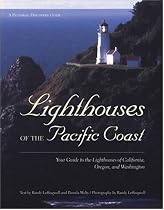 Lighthouses of the Pacific Coast: Your Guide to the Lighthouses of California, Oregon, and Washington (Pictorial Discovery Guide) (Pictorial D Guide)