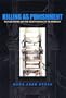 Killing as Punishment: Reflections on the Death Penalty in America