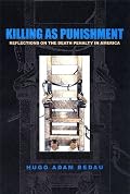 Killing as Punishment: Reflections on the Death Penalty in America