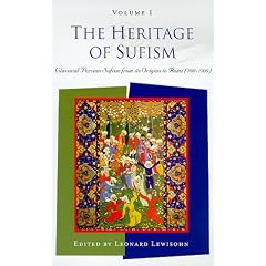 The Heritage of Sufism: Classical Persian Sufism from Its Origins to Rumi (700-1300) Vol 1 (Heritage of Sufism): Classical Persian Sufism from Its Origins to Rumi (700-1300) Vol 1 (Heritage of Sufism)