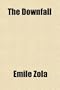 The Downfall; (La D�b�cle) (The Smash-Up)