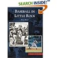 Baseball in Little Rock (AR) (Images of Baseball) by  Terry Turner