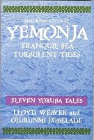 Yemonja Maternal Divinity: Tranquil Sea Turbulent Tides (Divine Tales of the Yorubas)