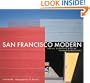 San Francisco Modern: Interiors, Architecture and Design