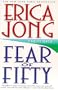Fear of Fifty: A Midlife Memoir