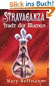 Stravaganza 3. Stadt der Blumen