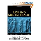 Law and Mental Health: A Case-Based Approach by Robert G. Meyer PhD and Christopher M. Weaver