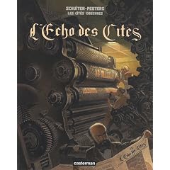 Les cit�s obscures : L'Echo des Cit�s : Histoire d'un journal