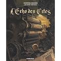 Les cit�s obscures : L'Echo des Cit�s : Histoire d'un journal
