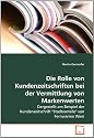 Die Rolle von Kundenzeitschriften bei der Vermittlung von Markenwerten: Dargestellt am Beispiel der Kundenzeitschrift "Stadtvorteile" von Fernw&auml;rme Wien