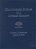 Healthcare Ethics in a Diverse Society