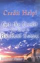 Credit Help! Get the Credit You Need to Buy Real Estate