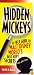 Hidden Mickeys, 3rd Edition: A Field Guide to Walt Disney World's Best-Kept Secrets (Hidden Mickeys: A Field Guide to Walt Disney World's Best Kept Secre)