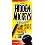 Hidden Mickeys, 3rd Edition: A Field Guide to Walt Disney World's Best-Kept Secrets (Hidden Mickeys: A Field Guide to Walt Disney World's Best Kept Secre) book cover