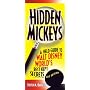 Hidden Mickeys: A Field Guide to Walt Disney World's Best-Kept Secrets, 3rd Edition