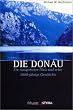 Die Donau. Ein europ�ischer Fl