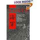 Kaigun : Strategy, Tactics, and Technology in the Imperial Japanese Navy, 1887-1941 by David C. Evans and Mark R. Peattie