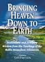 Bringing Heaven Down to Earth: Meditations and Everyday Wisdom from the Teachings of the Rebbe, Menachem Schneerson