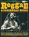 Reggae and Caribbean Music: Third Ear: The Essential Listening Companion