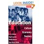 Education: Culture, Economy, and Society