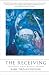 The Receiving: Reclaiming Jewish Women's Wisdom