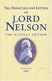 The Dispatches and Letters of Lord Nelson: January 1798 to August 1799 Vol 3