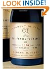 Judgment of Paris: California vs. France and the Historic 1976 Paris Tasting That Revolutionized Wine