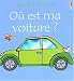 Où est ma voiture ? Où est ma voiture ?