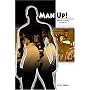 Man Up! Nobody is Coming to Save Us