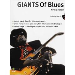 Giants of Blues: Learn to Play Blues Guitar Like the All-time Greats, from Robert Johnson to Eric Clapton (Sanctuary Techniques)