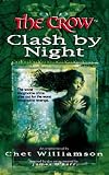 The Crow: Clash by Night (The Crow, No 3)