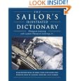 The Sailor's Illustrated Dictionary: Full Explanations of more than 8,500 Terms and Phrases Used by Sailors, Boaters,... by Thompson Lenfestey and Prof. T. Lenfestey
