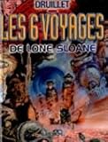 Revue Albin Michel - L'Echo des Savanes  / Lone Sloane, tome 1 : Les Six Voyages de Lone Sloane