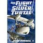 The Flight of the Silver Turtle