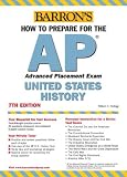 How to Prepare for the AP United States History (Barrons How to Prepare for the Ap United States History Advanced Placement Examination)