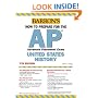 How to Prepare for the AP United States History (Barron's How to Prepare for the Ap United States History  Advanced Placement Examination)