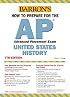 How to Prepare for the AP United States History (Barron's How to Prepare for the Ap United States History  Advanced Placement Examination)