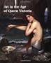 Art in the Age of Queen Victoria: Treasures from the Royal Academy of Arts Permanent Collection