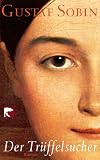 Der Tr�ffelsucher - Gustaf Sobin