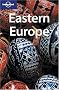 Eastern Europe (Lonely Planet Eastern Europe)