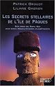 Les Secrets stellaires de l'Ile de Pâques : Des Moai de Rapa Nui aux sites mégalithiques planétaires