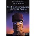 Les Secrets stellaires de l'Ile de P�ques : Des Moai de Rapa Nui aux sites m�galithiques plan�taires