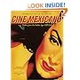 Cine Mexicano: Poster Art from the Golden Age/Carteles de la Epoca de Oro 1936-1956